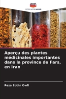 Aperçu des plantes médicinales importantes dans la province de Fars, en Iran (French Edition) 620823431X Book Cover