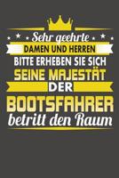Sehr Geehrte Damen Und Herren Bitte Erheben Sie Sich Seine Majest�t Der Bootsfahrer Betritt Den Raum: Wochenplaner - ohne festes Datum f�r ein ganzes Jahr 1082072702 Book Cover