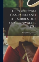 The Yorktown campaign and the surrender of Cornwallis, 1781 0915992191 Book Cover
