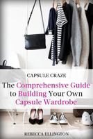 Capsule Craze : The Comprehensive Guide to Building Your Own Capsule W 1981704183 Book Cover