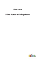 Silva Porto e Livingstone 1141084554 Book Cover