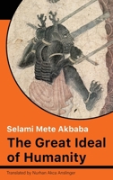 The Great Ideal of Humanity 1916541267 Book Cover