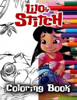 Lịlo & Stịtch Coloring Book: Premium Coloring Pages for Kids, This Is a Fantastic Present. A Powerful Way to Unwind and Boost Creativity B09SP9JXTC Book Cover