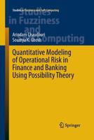 Quantitative Modeling of Operational Risk in Finance and Banking Using Possibility Theory 3319260375 Book Cover