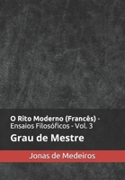 O Rito Moderno (Francês) - Ensaios Filosóficos: Mestre 1691293997 Book Cover