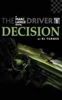 The Driver Book I - Decision 1461157471 Book Cover