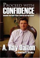 "Proceed with Confidence" lessons learned from a serial entrepreneur 0977194906 Book Cover