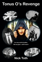 Tonus O's Revenge: For Joey and his buddies, life was great - until it wasn't 1977283152 Book Cover