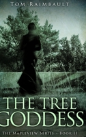 The Tree Goddess (The Mapleview Series Book 2) 4824164575 Book Cover