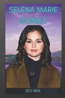 SELENA MARIE: BIOGRAPHY OF SELENA MARIE B0F6NK4HHY Book Cover