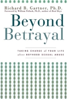 Beyond Betrayal: Taking Charge of Your Life after Boyhood Sexual Abuse 0471619108 Book Cover