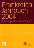 Frankreich Jahrbuch 2004: Reformpolitik in Frankreich 3531145401 Book Cover