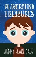 Playground Treasures 1548350583 Book Cover