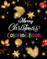 Merry Christmas Coloring Book: An Adult Stress Relieving Beautiful Christmas Designs for Adults Relaxation 1710887206 Book Cover