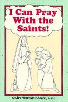 I Can Pray with the Saints 0892434414 Book Cover