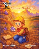 Junior Geologist (Explore With Me) 1968552022 Book Cover
