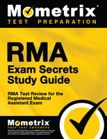 RMA Exam Secrets Study Guide: RMA Test Review for the Registered Medical Assistant Exam 1610728300 Book Cover
