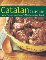 Catalan Cuisine: Vivid Flavors From Spain's Mediterranean Coast 1558323295 Book Cover