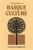 A Companion to Basque Culture 1855663759 Book Cover