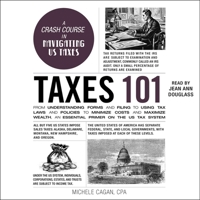 Taxes 101: From Understanding Forms and Filing to Using Tax Laws and Policies to Minimize Costs and Maximize Wealth, an Essential 1797185519 Book Cover