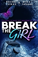 Break the Girl: An Enemies-to-Lovers Sports Romance B0C2SJ255L Book Cover