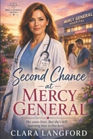 Second Chance at Mercy General: A Slow-Built Small-Town Romance (Mercy General Series) B0GYP46XDT Book Cover