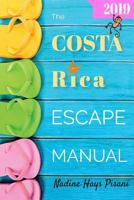 The Costa Rica Escape Manual 2019 1790341361 Book Cover