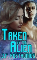 Taken by the Alien 1946419443 Book Cover