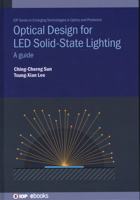 Optical Design for Led Solid State Lighting: A Guide 0750323663 Book Cover