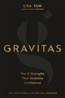 Gravitas: The 8 Strengths That Redefine Confidence 1837822956 Book Cover