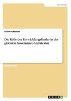 Die Rolle der Entwicklungsl�nder in der globalen Governance-Architektur 3640840062 Book Cover