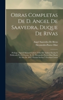 Obras Completas De D. Angel De Saavedra, Duque De Rivas: Prólogo (Signed Manuel Cañete) Vida Del Author Escrita Y Publicada Por El Excmo. Sr. D. ... Sueltas Y Poemas Cortos (Spanish Edition) 1020067616 Book Cover