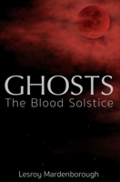 GHOSTS: The Blood Solstice B08KH135V7 Book Cover