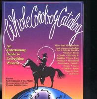 Whole Cowboy Catalog: An Entertaining Guide to Everything Western 0879056894 Book Cover