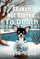 Shaken, Not Stirred...To Death: A Penelope Sinclair Cozy Murder Mystery B0GHWXJC4G Book Cover