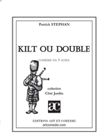 Kilt ou double: Comédie en trois actes (French Edition) 284422153X Book Cover
