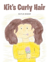 Kit's Curly Hair 1639856412 Book Cover