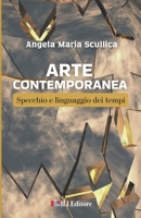 Arte contemporanea. Specchio e linguaggio dei tempi (Italian Edition) 8894778894 Book Cover