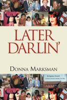 Later Darlin' 1477231218 Book Cover