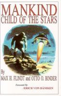 Mankind Child of the Stars B0006W3E0K Book Cover