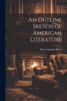 An Outline Sketch of American Literature 1021206210 Book Cover