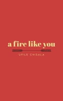 a fire like you 1449499589 Book Cover