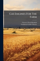 Gas Engines For The Farm... 1272393275 Book Cover