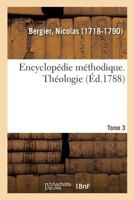 Encyclopédie méthodique. Théologie. Tome 3 2329102100 Book Cover