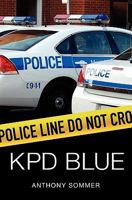 KPD Blue: A Decade of Racism, Sexism, and Political Corruption in (and all around) the Kauai Po Department 1439203466 Book Cover