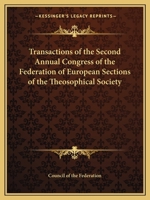 Transactions of the Second Annual Congress of the Federation of European Sections of the Theosophical Society 0766141985 Book Cover