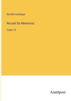Recueil De Memoires: Tome 13 (French Edition) 3382731991 Book Cover