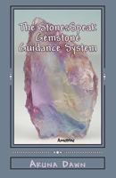 The Stones Speak Gemstone Guidance System: 44 Stone Expanded Edition 1978359829 Book Cover