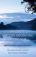 Penance and the Anointing of the Sick 1532670435 Book Cover
