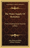 The Water Supply of Berkshire from Underground Sources 1167185528 Book Cover